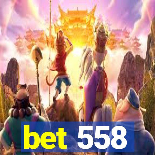 bet 558